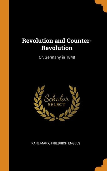 Revolution and Counter-Revolution Marx Karl