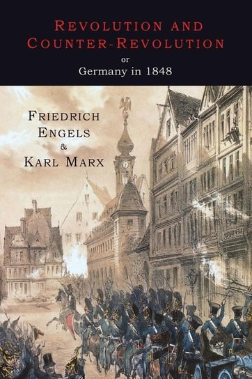 Revolution and Counter-Revolution or Germany in 1848 Engels Friedrich