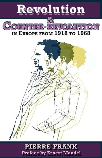 Revolution and Counterrevolution in Europe From 1918 to 1968 Frank Pierre