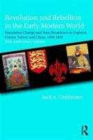 Revolution and Rebellion in the Early Modern World: Population Change and State Breakdown in England, France, Turkey, and China,1600-1850; 25th Annive Goldstone Jack A.