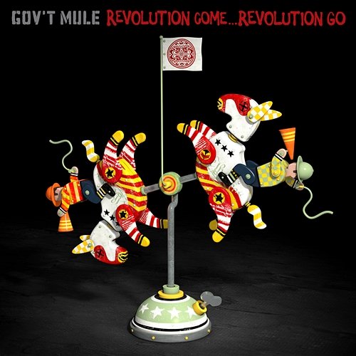 Revolution Come...Revolution Go Gov't Mule