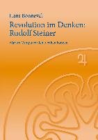 Revolution im Denken: Rudolf Steiner Bonneval Hans
