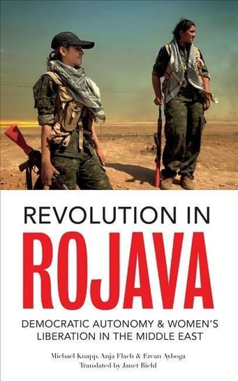 Revolution in Rojava Knapp Michael, Flach Anja, Ayboga Ercan