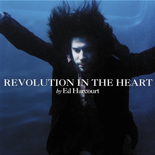 Revolution In The Heart Ed Harcourt
