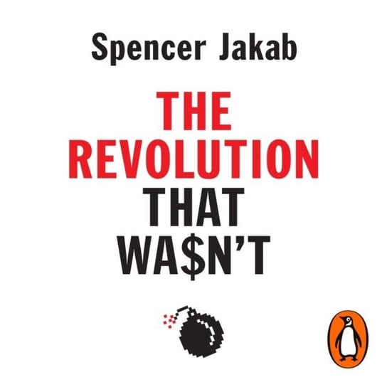 Revolution That Wasn't Spencer Jakab