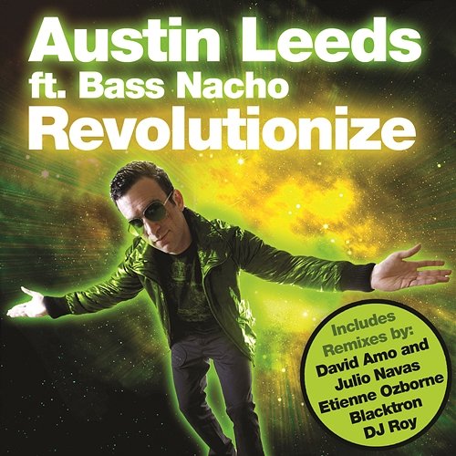 Revolutionize Austin Leeds feat. Bass Nacho