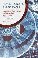 Revolutionizing the Sciences: European Knowledge in Transition, 1500-1700 Dear Peter