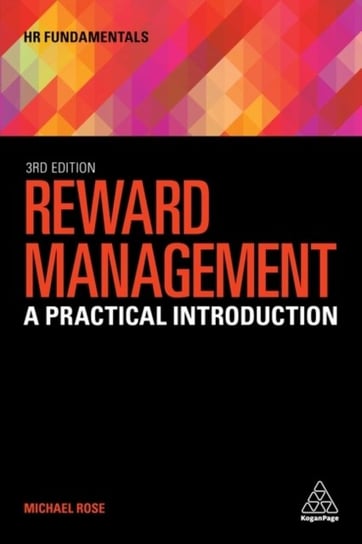 Reward Management. A Practical Introduction Michael Rose