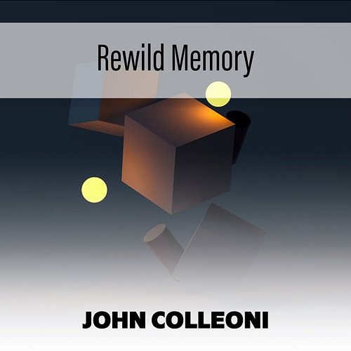 Rewild Memory John Colleoni