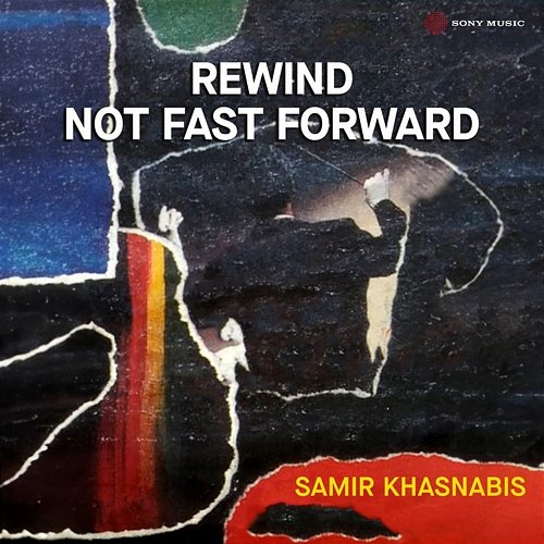 Rewind Not Fast Forward Samir Khasnabis