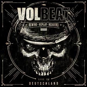 Rewind, Replay, Rebound: Live In Deutschland Volbeat
