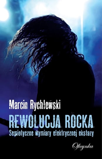Rewolucja rocka Rychlewski Marcin