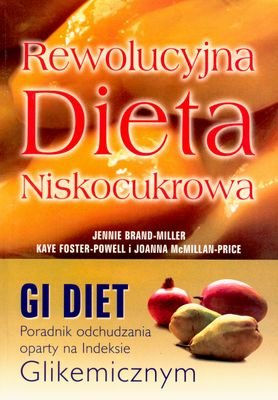 Rewolucyjna Dieta Niskocukrowa, poradnik odchudzania oparty na Indeksie Glikemicznym Brand-Miller Jennie