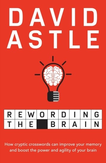 Rewording the Brain David Astle