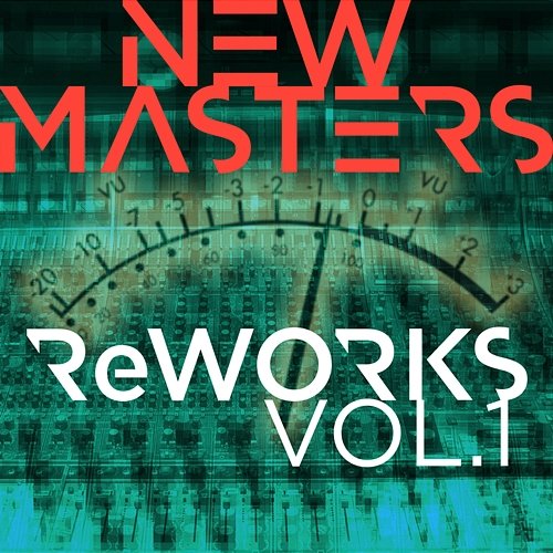 ReWORKS - Vol. 1 New Masters