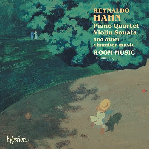 Reynaldo Hahn: Chamber Music Room-Music