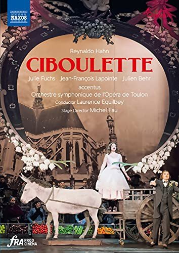 Reynaldo Hahn: Ciboulette - Operetta In Three Acts And Four Tableaux Various Directors