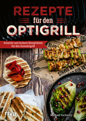 Rezepte für den Optigrill Riva Verlag