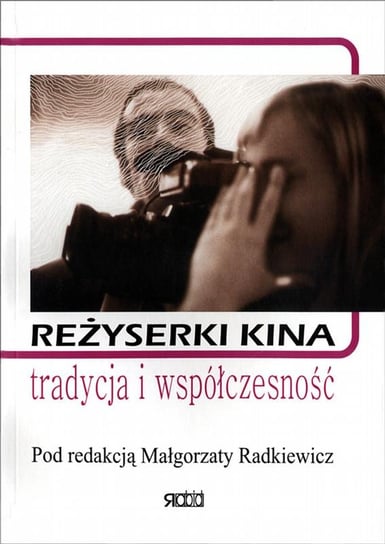 Reżyserki Kina Radkiewicz Małgorzata
