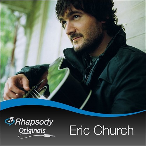 Rhapsody Originals Eric Church