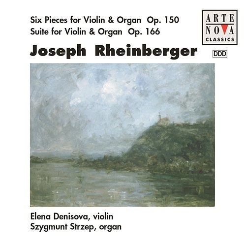 Rheinberger: 6 Pieces For Violin & Organ/Suite For Violin & Organ Elena Denisova, Szygmunt Strzep