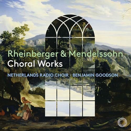 Rheinberger & Mendelssohn Choral Works Various Artists