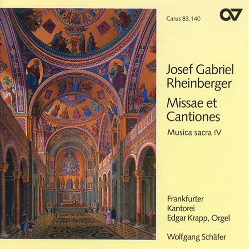Rheinberger: Missae et Cantiones Edgar Krapp, Frankfurter Kantorei, Wolfgang Schäfer