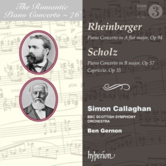 Rheinberger/Scholz: Romantic Piano Concertos. Volume 76 BBC Scottish Symphony Orchestra, Callaghan Simon