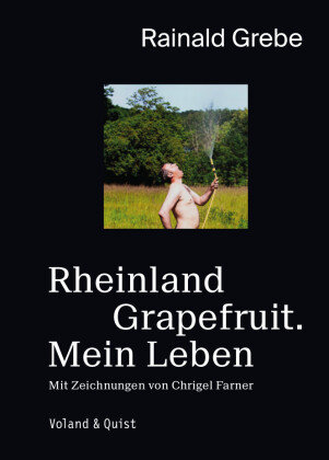 Rheinland Grapefruit. Mein Leben Voland & Quist