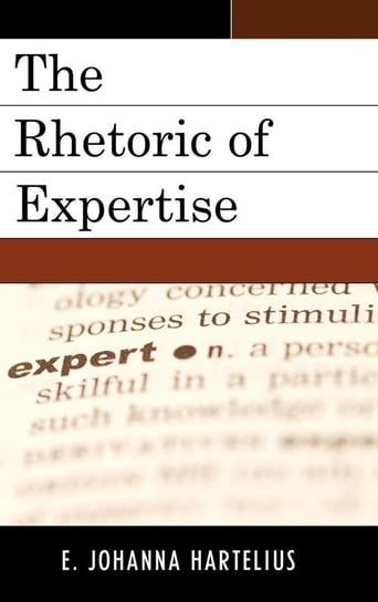 Rhetoric of Expertise Hartelius E. Johanna