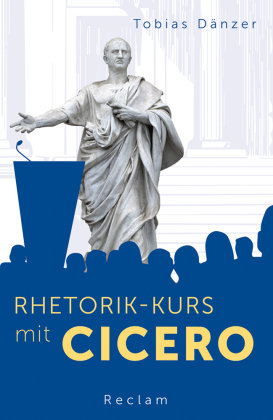 Rhetorik-Kurs mit Cicero Reclam, Ditzingen