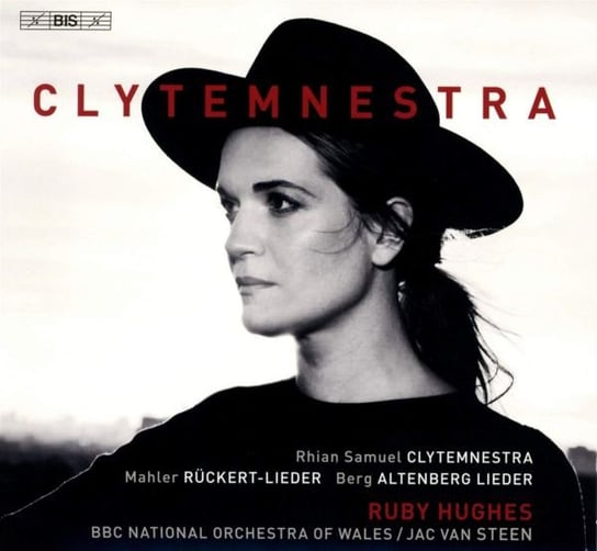 Rhian Samuel	 Clytemnestra / Gustav Mahler	 Ruckert-Lieder / Alban Berg	 Altenberg Lieder Various Artists
