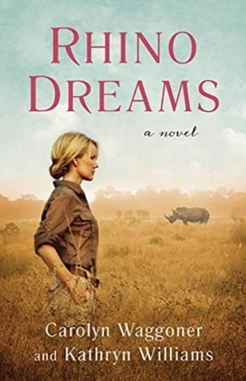 Rhino Dreams. A Novel Opracowanie zbiorowe