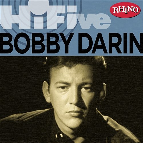 Rhino Hi-Five: Bobby Darin Bobby Darin