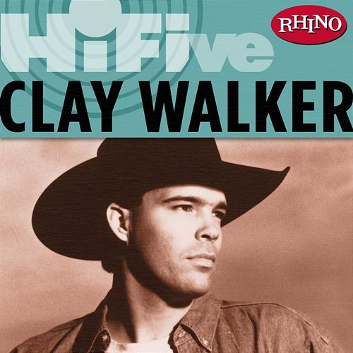 Rhino Hi-Five: Clay Walker Clay Walker
