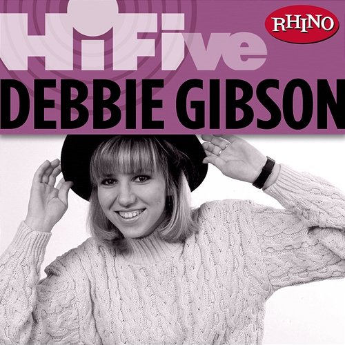 Rhino Hi-Five: Debbie Gibson Debbie Gibson