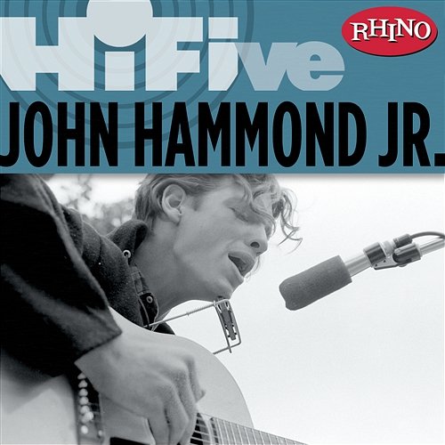 Rhino Hi-Five: John Hammond John Hammond