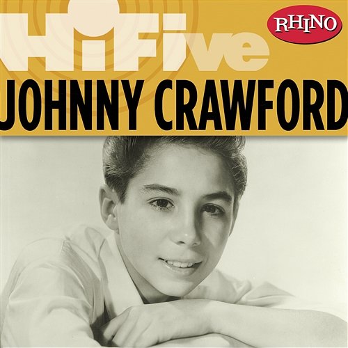 Rhino Hi-Five: Johnny Crawford Johnny Crawford