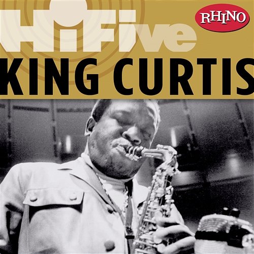 Rhino Hi-Five: King Curtis King Curtis