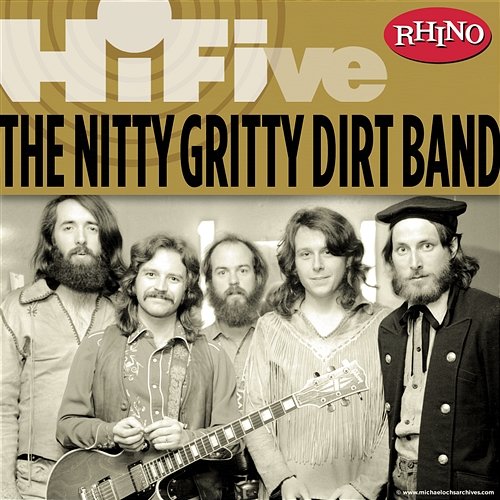 Rhino Hi-Five: Nitty Gritty Dirt Band Nitty Gritty Dirt Band