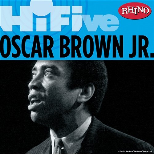 Rhino Hi-Five: Oscar Brown Jr. Oscar Brown Jr.