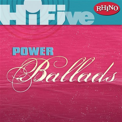 Rhino Hi-Five: Power Ballads Various Artists