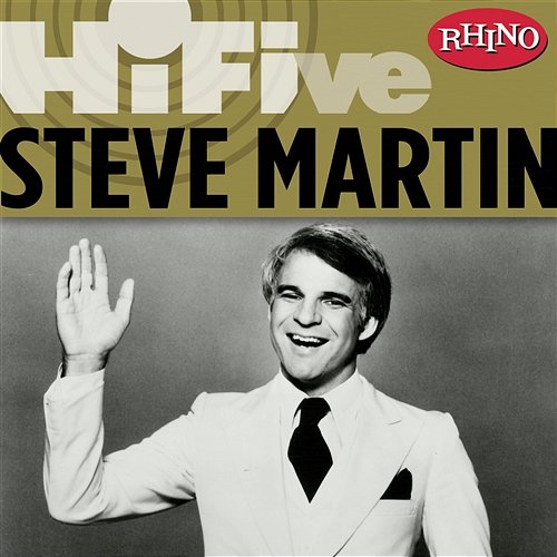 Rhino Hi-Five: Steve Martin Steve Martin