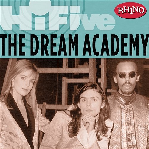 Rhino Hi-Five: The Dream Academy The Dream Academy