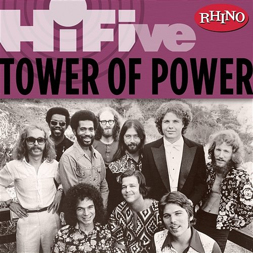 Rhino Hi-Five: Tower of Power Tower Of Power