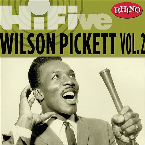 Rhino Hi-Five: Wilson Pickett Wilson Pickett