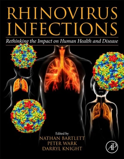Rhinovirus Infections. Rethinking the Impact on Human Health and Disease Opracowanie zbiorowe