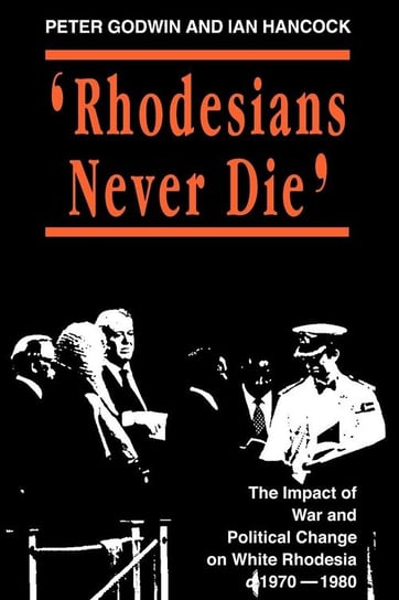 Rhodesians Never Die Godwin Peter