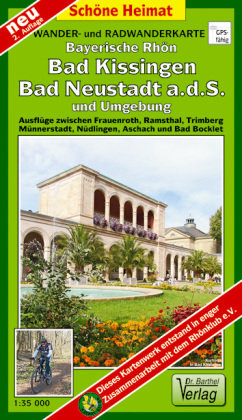 Rhön, Bad Kissingen, Bad Neustadt a.d.S. und Umgebung 1 : 35 000 Radwander- und Wanderkarte Barthel, Barthel Andreas Verlag