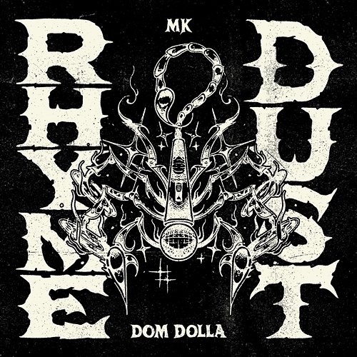 Rhyme Dust MK, Dom Dolla